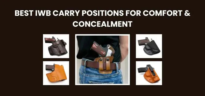Best IWB Carry Positions for Comfort & Concealment