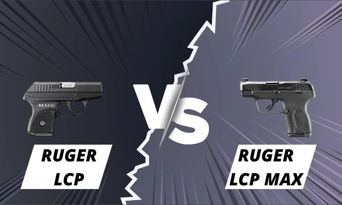 Ruger LCP vs LCP Max