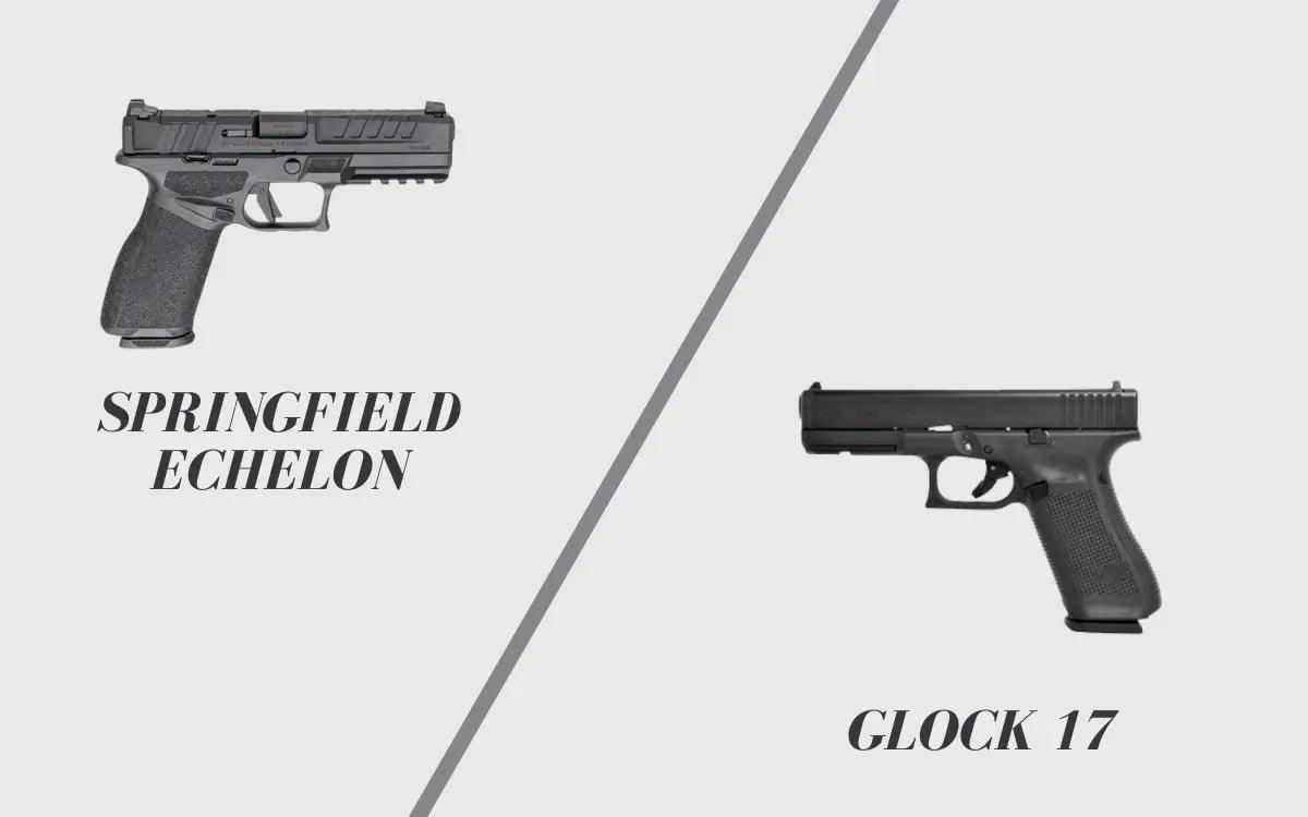 Springfield Echelon Vs. Glock 17 – What’s the Difference?