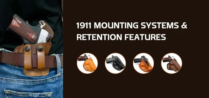 1911 Mounting Systems & Retention Features