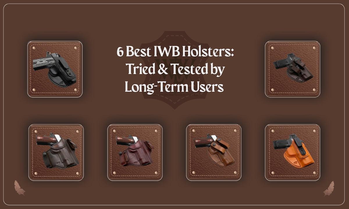 6 Best IWB Holsters: Tried & Tested by Long-Term Users