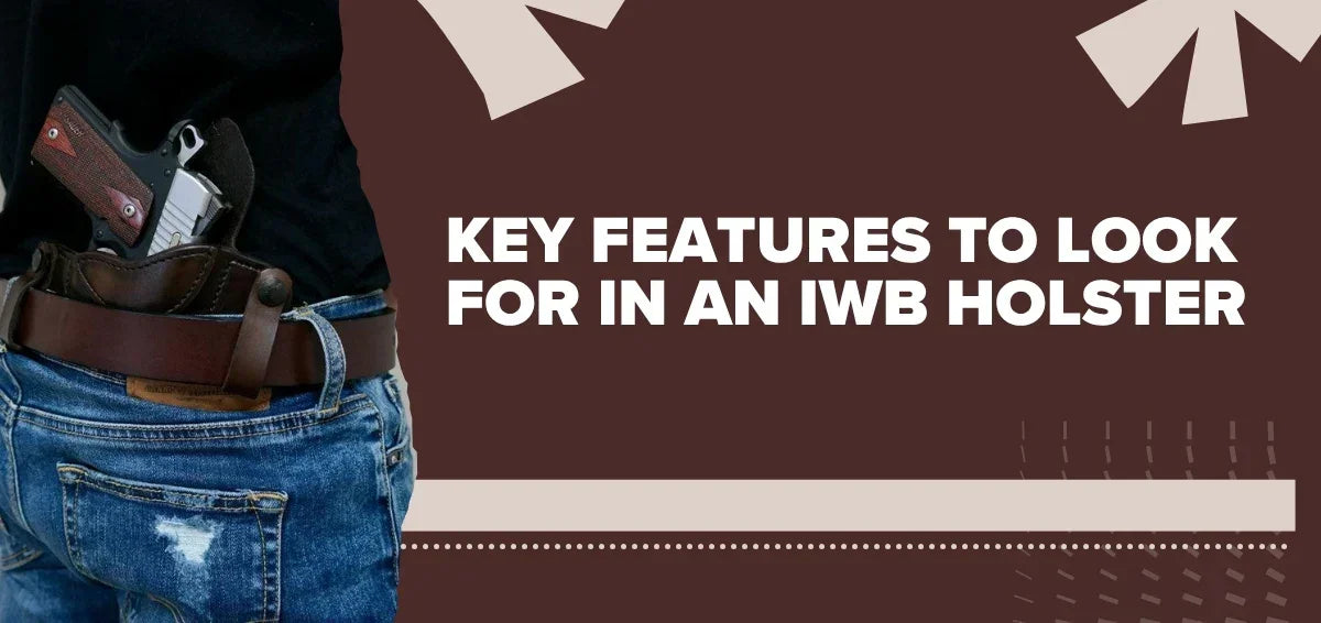 Key Features to Look for in an IWB Holster