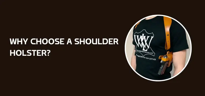Why Choose Shoulder Holster