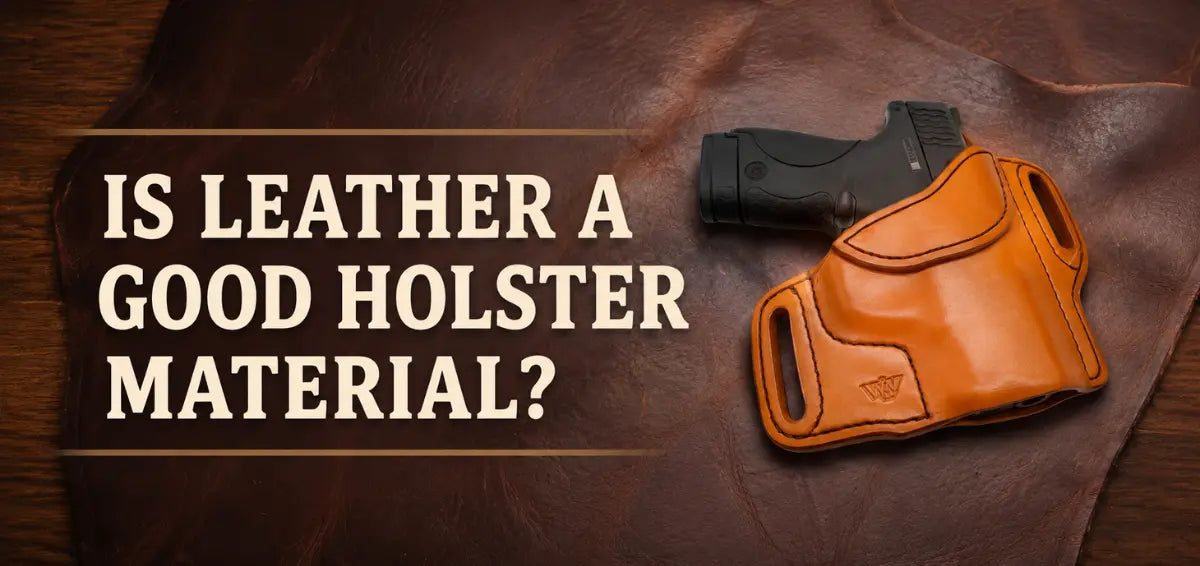 Is leather a good holster material